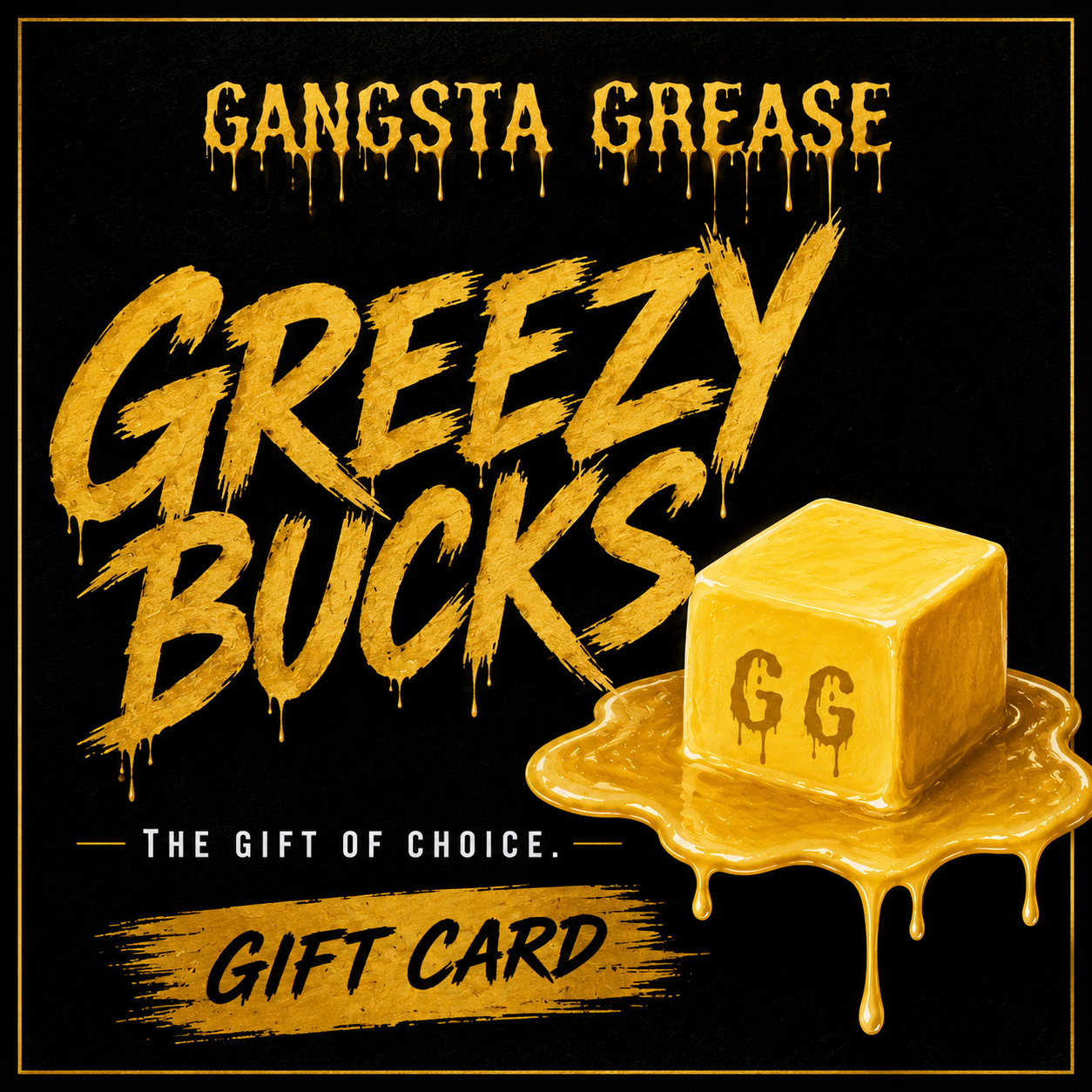 GREEZY BUCKS Gift Card